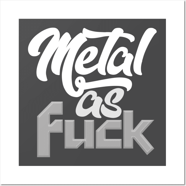 Metal As F*ck Wall Art by DankFutura